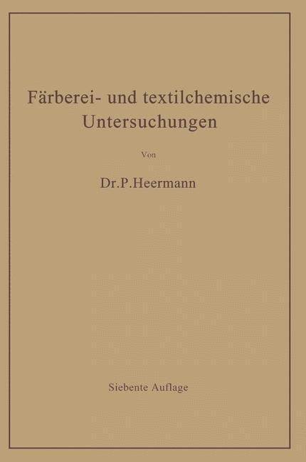 Färberei- und textilchemische Untersuchungen - Paul Heermann