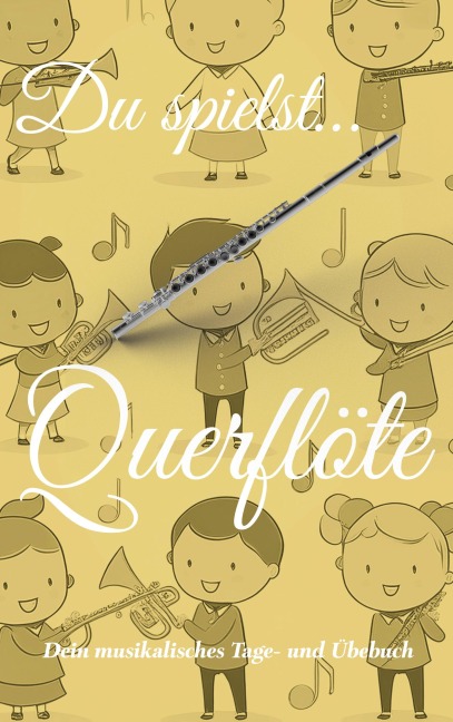 Du spielst... Querflöte - Johannes Schachtner