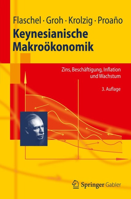 Keynesianische Makroökonomik - Peter Flaschel, Christian Proaño, Hans-Martin Krolzig, Gangolf Groh