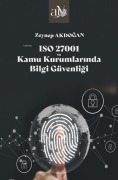 Cover-Bild zum Titel 'ISO 27001 ve Kamu Kurumlarinda Bilgi Güvenligi' von 'Zeynep Akdogan'