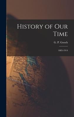 History of Our Time: 1885-1914 - 