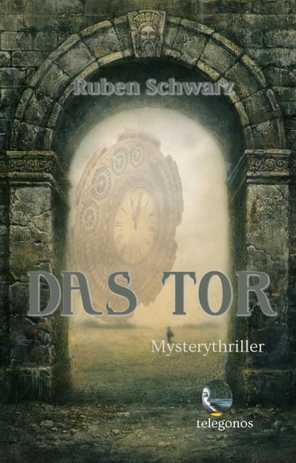 Das Tor - Ruben Schwarz