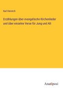 Cover-Bild zum Titel 'Erzählungen über evangelische Kirchenlieder und über einzelne Verse für Jung und Alt' von 'Karl Heinrich'
