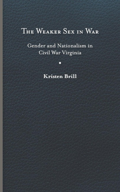 Weaker Sex in War - Kristen Brill