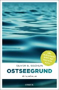 Cover-Bild zum Titel 'Ostseegrund' von 'Oliver G. Wachlin'