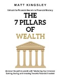The 7 Pillars of Wealth - Matt Kingsley