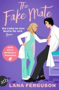 Cover-Bild zum Titel 'The Fake Mate - Die Liebe ist eine Bestie für sich' von 'Lana Ferguson'