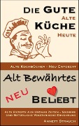 Cover-Bild zum Titel 'Die gute alte Küche heute - Alte Kochbücher neu entdeckt' von 'Annett Strauch'