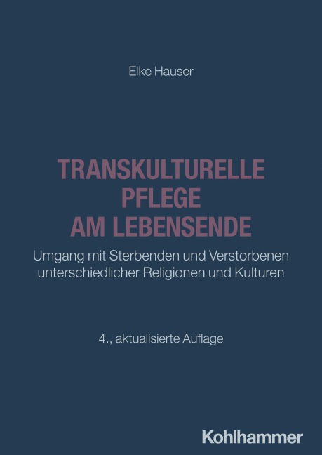 Transkulturelle Pflege am Lebensende - Elke Hauser