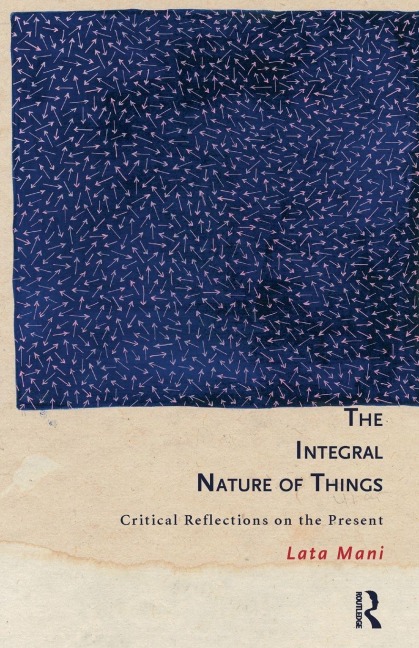 The Integral Nature of Things - Lata Mani