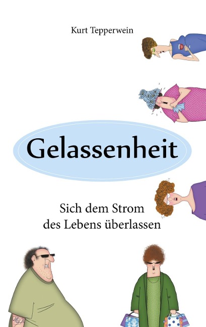 Gelassenheit - Kurt Tepperwein