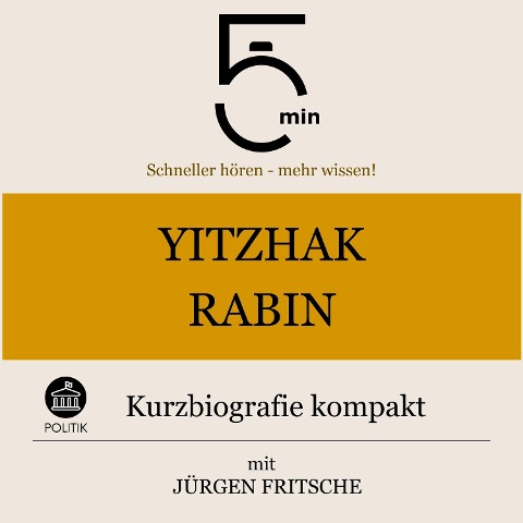 Yitzhak Rabin: Kurzbiografie kompakt - Jürgen Fritsche, Minuten, Minuten Biografien