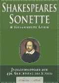 Cover-Bild zum Titel 'Shakespeares Sonette & Gesammelte Lyrik: Jubiläumsausgabe zum 450. Geburtstag des Autors' von 'William Shakespeare'