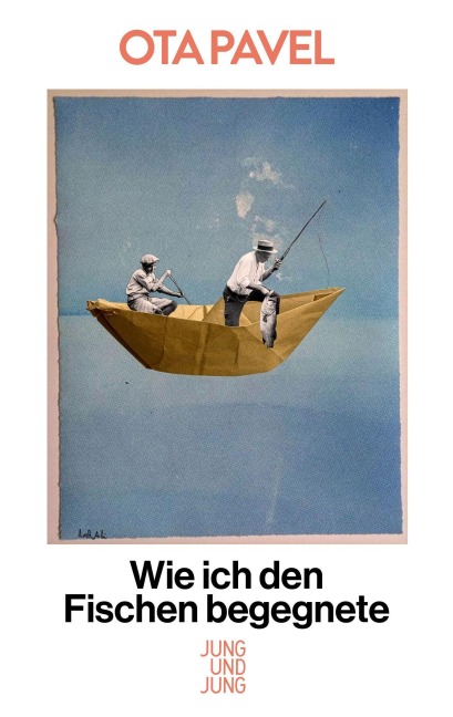 Wie ich den Fischen begegnete - Ota Pavel
