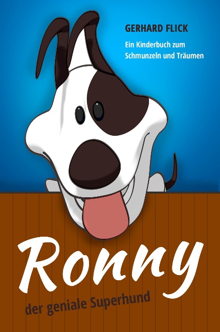 Ronny der geniale Superhund - Gerhard Flick