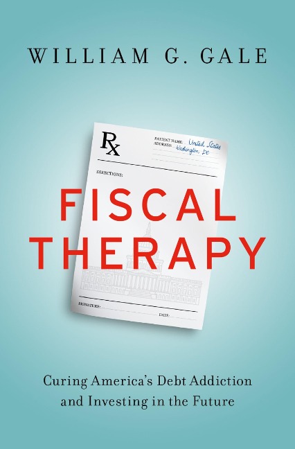Fiscal Therapy - William G. Gale