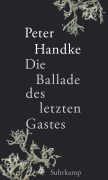 Cover-Bild zum Titel 'Die Ballade des letzten Gastes' von 'Peter Handke'