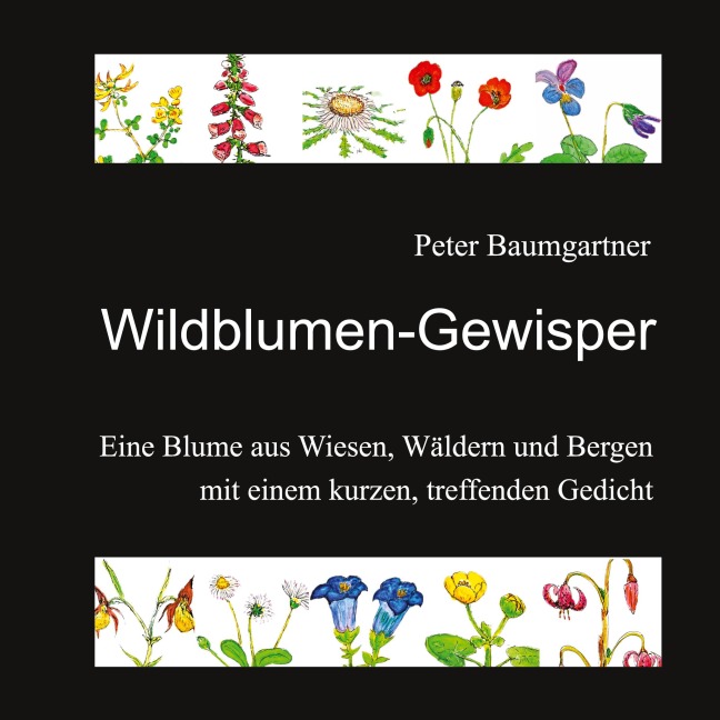 Wildblumen-Gewisper - Peter Baumgartner