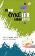 Cover-Bild zum Titel 'Tuhaf Öyküler Istasyonu' von 'Fatma cagdas Börekci'