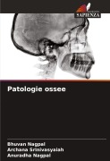 Cover-Bild zum Titel 'Patologie ossee' von 'Bhuvan Nagpal, Archana Srinivasyaiah, Anuradha Nagpal'