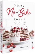 Cover-Bild zum Titel 'Vegan No-Bake Sweets' von 'Christina Leopold'