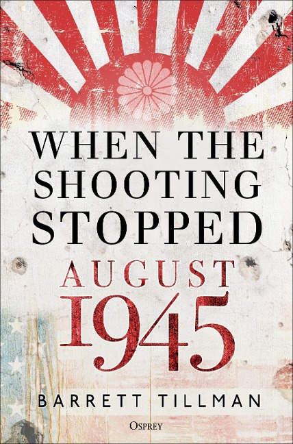When the Shooting Stopped - Barrett Tillman