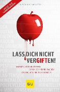 Cover-Bild zum Titel 'Lass dich nicht vergiften!' von 'Joachim Mutter'
