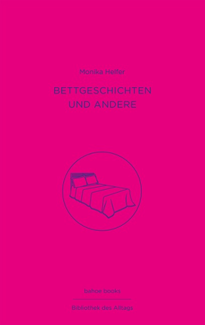 Bettgeschichten und andere - Monika Helfer