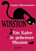 Winston - Ein Kater in geheimer Mission - Frauke Scheunemann