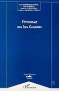 L'économie des îles Canaries - Raul Hernandez Martin, Dirk Godenau, Antonio J. Vera Mesa, Carlos J. Rodriguez F