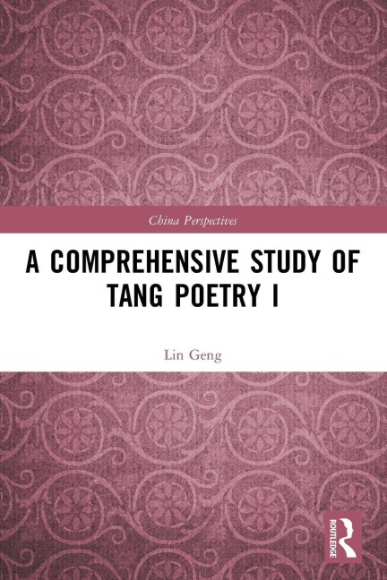 A Comprehensive Study of Tang Poetry I - Lin Geng
