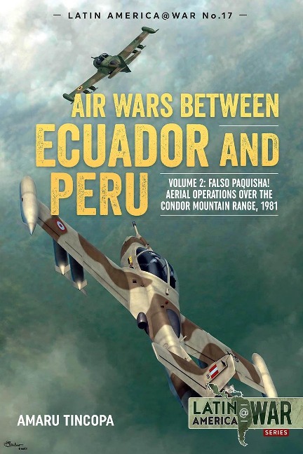 Air Wars between Ecuador and Peru - Tincopa Amaru Tincopa