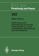 Cover-Bild zum Titel 'Entwicklung und Optimierung von Prozeßkomponenten zur ionenunterstützten Abscheidung bei PVD-Verfahren' von 'Walter Olbrich'