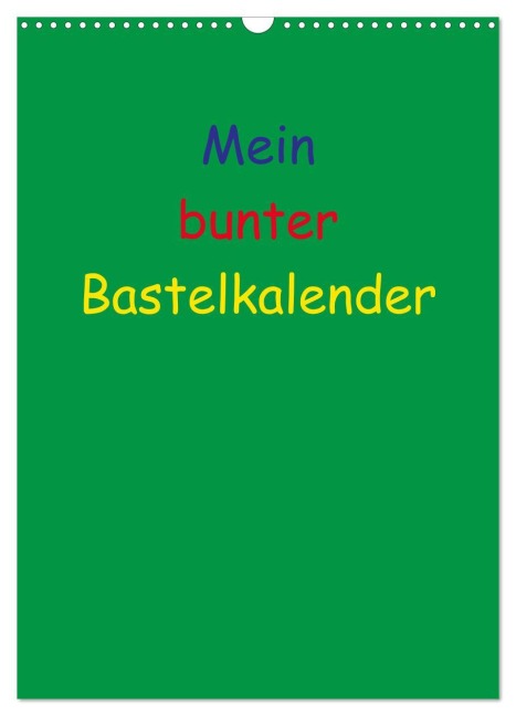 Mein bunter Bastel / Fotokalender (Wandkalender 2026 DIN A3 hoch), CALVENDO Monatskalender - Susanne Herppich
