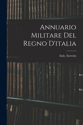 Annuario Militare Del Regno D'italia - Italy Esercito