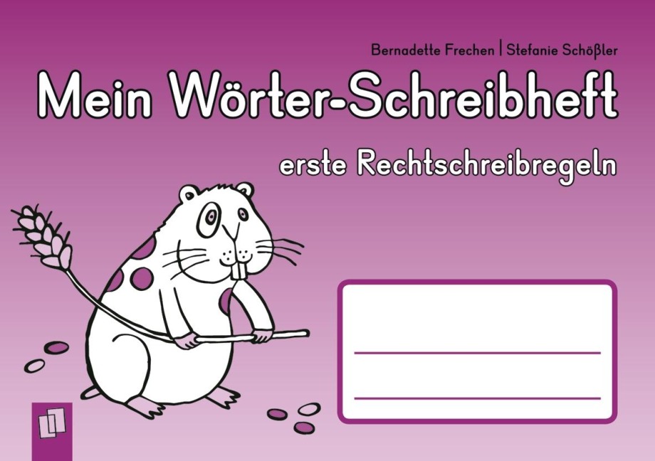 Mein Wörter-Schreibheft - erste Rechtschreibregeln - Bernadette Frechen, Stefanie Schößler