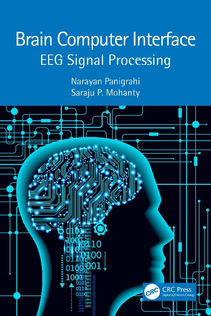 Brain Computer Interface - Narayan Panigrahi, Saraju P. Mohanty