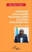 Cover-Bild zum Titel 'Itinéraire d'un homme politique dans le Congo d'aujourd'hui' von 'Banza Mukalay Nsungu'