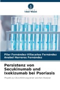 Cover-Bild zum Titel 'Persistenz von Secukinumab und Ixekizumab bei Psoriasis' von 'Pilar Fernández-Villacañas Fernández, Anabel Herreros Fernandez'