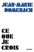 Cover-Bild zum Titel 'Ce que je crois' von 'Jean-Marie Domenach'