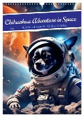 Chihuahua Adventure in Space (Wall Calendar 2025 DIN A3 portrait), CALVENDO 12 Month Wall Calendar - Katharina Stachanczyk