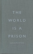 Cover-Bild zum Titel 'The World Is a Prison' von 'Guglielmo Petroni'