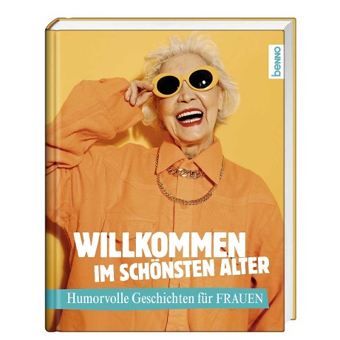 Willkommen im schönsten Alter - 