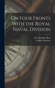 Cover-Bild zum Titel 'On Four Fronts With the Royal Naval Division' von 'Geoffrey Sparrow, J. N. Macbean Ross'