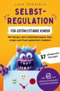 Cover-Bild zum Titel 'Selbstregulation für gefühlsstarke Kinder (6-12 Jahre)' von 'Luca Herzfeld'