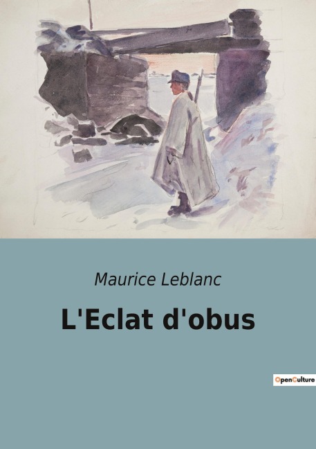 L'Eclat d'obus - Maurice Leblanc