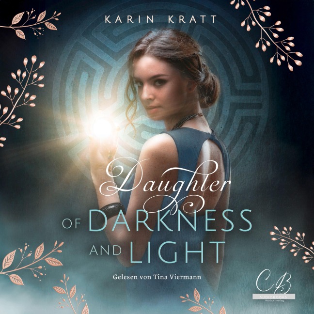 Daughter of Darkness and Light. Schattenprophezeiung - Karin Kratt