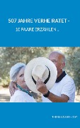 Cover-Bild zum Titel '507 Jahre verheiratet' von 'Therese Zuber'