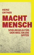 Cover-Bild zum Titel 'Machtmensch' von 'Heinz Ortner'