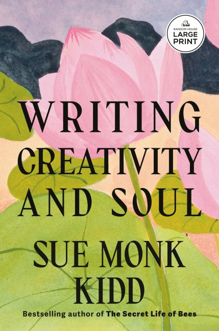 Writing Creativity and Soul - Sue Monk Kidd